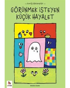 Komik Kahramanlar Serisi : Görünmek İsteyen Küçük Hayalet