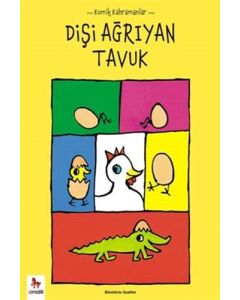 Komik Kahramanlar Serisi : Dişi Ağrıyan Tavuk