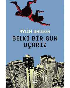 Belki Bir Gün Uçarız