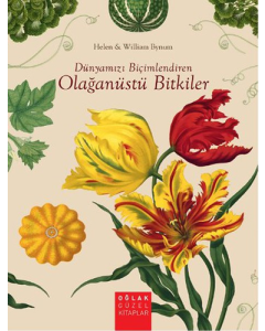 Dünyamızı Biçimlendiren Olağanüstü Bitkiler