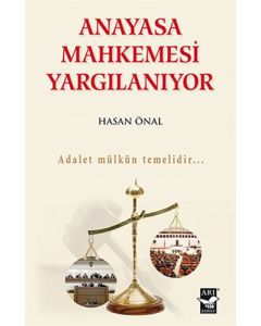 Anayasa Mahkemesi Yargılanıyor