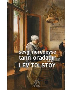 Sevgi Neredeyse Tanrı Oradadır