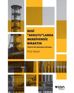 Beni Akkuyularda Merdivensiz Bıraktın