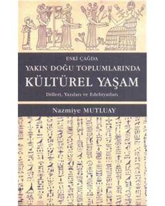Eski Çağda Yakın Doğu Toplumlarında Kültürel Yaşam