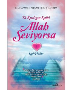 Ya Kırdığın Kalbi Allah Seviyorsa