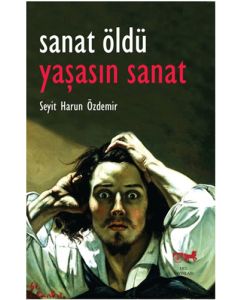Sanat Öldü Yaşasın Sanat