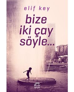 Bize İki Çay Söyle...