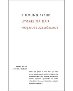Uygarlığa Dair Hoşnutsuzluğumuz