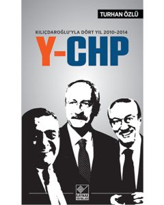 Kılıçdaroğlu'yla Dört Yıl 2010-2014 Y-CHP