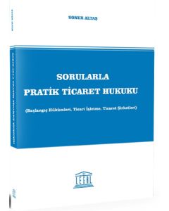 Sorularla Pratik Ticaret Hukuku