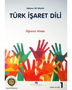 Yabancı Dil Olarak Türk İşaret Dili Öğrenci Kitabı