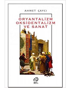 Oryantalizm Oksidentalizm ve Sanat