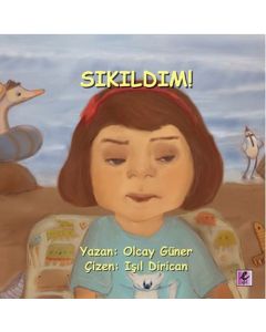 Sıkıldım!