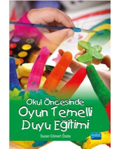 Okul Öncesinde Oyun Temelli Duyu Eğitimi