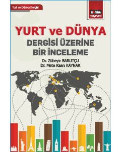 Yurt ve Dünya Dergisi Üzerine Bir İnceleme