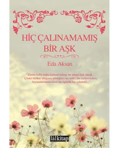 Hiç Çalınamamış Bir Aşk