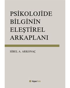 Psikolojide Bilginin Eleştirel Arkaplanı