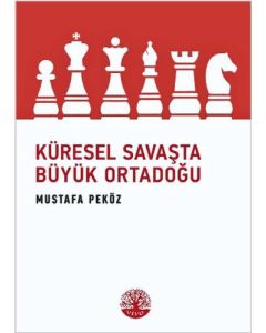 Küresel Savaşta Büyük Ortadoğu