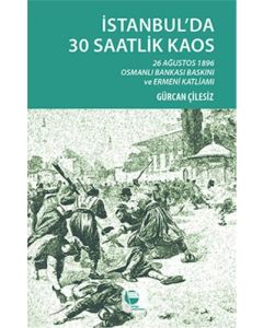 İstanbul'da 30 Saatlik Kaos