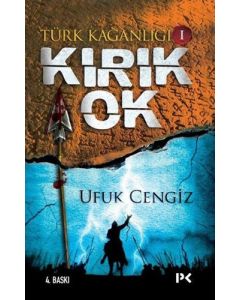 Türk Kağanlığı 1 - Kırık Ok