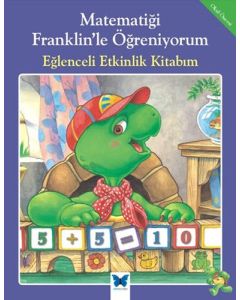 Matematiği Franklin'le Öğreniyorum - Eğlenceli Etkinlik Kitabım
