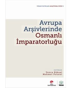 Avrupa Arşivlerinde Osmanlı İmparatorluğu