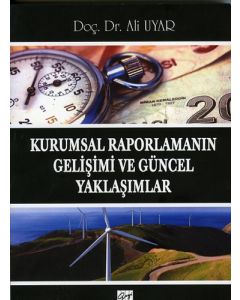 Kurumsal Raporlamanın Gelişimi ve Güncel Yaklaşımlar