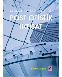 Neoklasik İktisadın Eleştirisi - Post Otistik İktisat