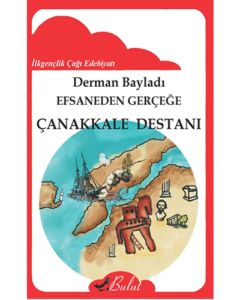 Efsaneden Gerçeğe Çanakkale Destanı