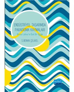 Endüstriyel Tasarımda Paradigma Kaymaları