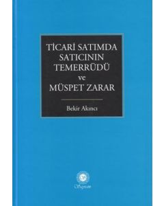 Ticari Satımda Satıcının Temerrüdü ve Müspet Zarar