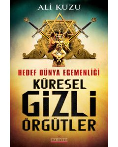 Hedef Dünya Egemenliği Küresel Gizli Örgütler