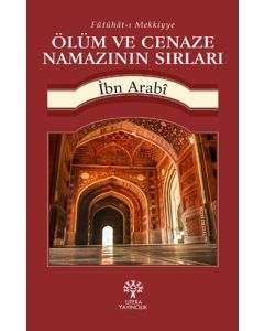 Ölüm ve Cenaze Namazının Sırları