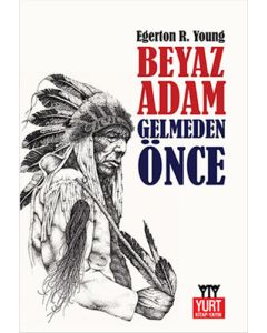 Beyaz Adam Gelmeden Önce