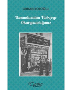 Osmanlıcadan Türkçeye Okuryazarlığımız