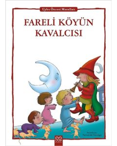 Fareli Köyün Kavalcısı - Uyku Öncesi Masalları Serisi
