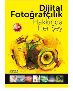 Dijital Fotoğrafçılık Hakkında Her Şey