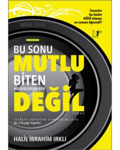 Bu Sonu Mutlu Biten Hikayelerden Biri Değil