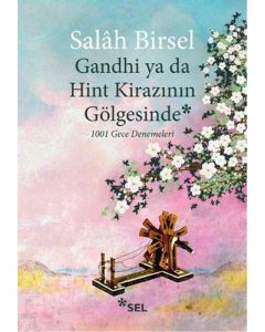 Gandhi ya da Hint Kirazının Gölgesinde