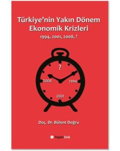 Türkiye'nin Yakın Dönem Ekonomik Krizleri