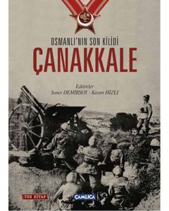 Osmanlı'nın Son Kilidi Çanakkale