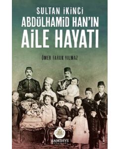 Sultan İkinci Abdülhamid Han'ın Aile Hayatı
