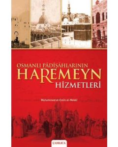Osmanlı Padişahlarının Haremeyn Hizmetleri