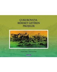 Çukurova’ya Bereket Getiren Projeler