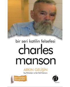 Bir Seri Katilin Felsefesi - Charles Manson