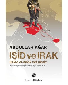 Işid ve Irak - Beled el-nifak Vel Şikak!