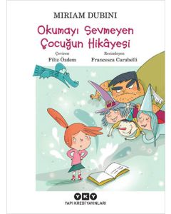 Okumayı Sevmeyen Çocuğun Hikayesi