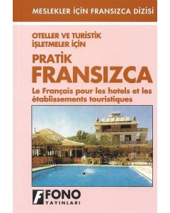 Oteller Ve Turistik İşletmeler İçin Pratik Fransızca