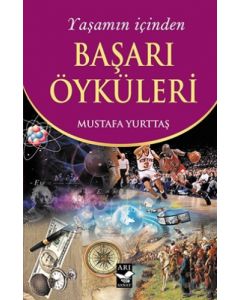 Yaşamın İçinden Başarı Öyküleri