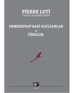 Ermenistan'daki Katliamlar ve Türkler